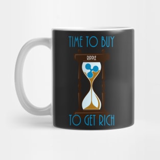 Time To Buy Ripple To Get Rich Mug